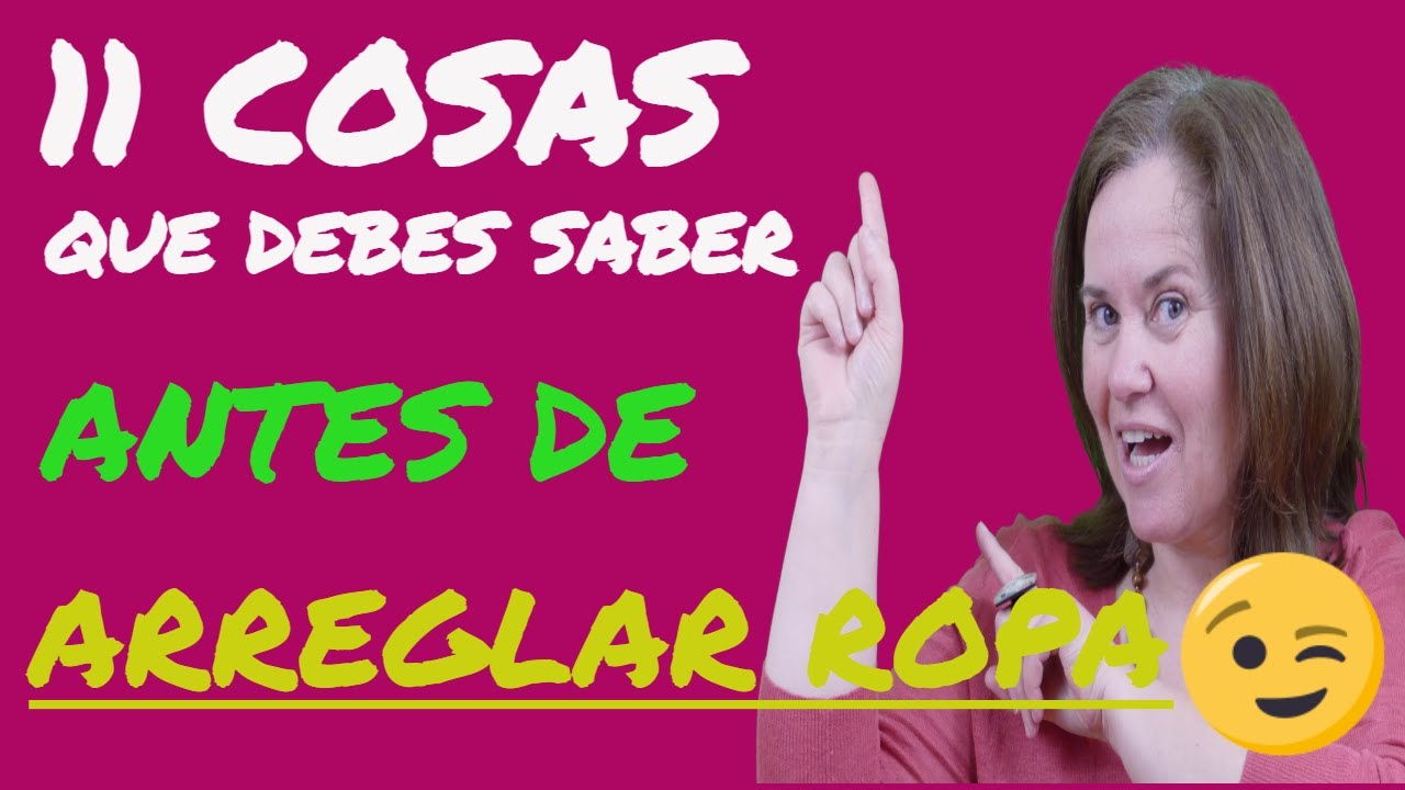 ✔️11 COSAS que DEBES SABER de los ? ARREGLOS DE ROPA - YouTube