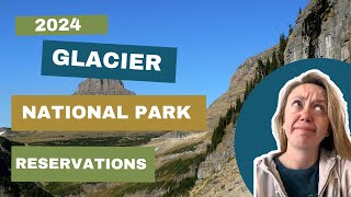 Glacier National Park RESERVATIONS Have CHANGED in 2024