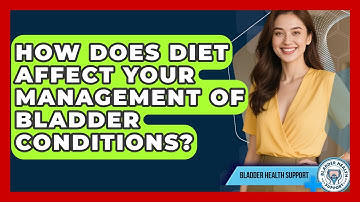 How Does Diet Affect Your Management of Bladder Conditions? | Bladder Health Support News