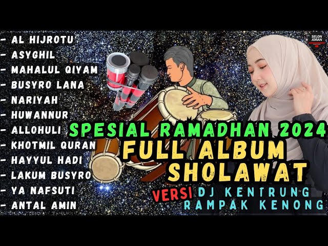 Full album sholawat merdu spesial ramadan 2024 Dj kentrung rampak kenong berkah puasa class=