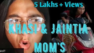 Mom's common characters || Khasi & Jaintia Mom's.