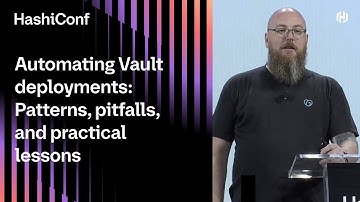 Automating Vault deployments: Patterns, pitfalls, and practical lessons