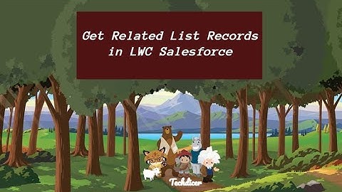 Get Related List Records in LWC Salesforce