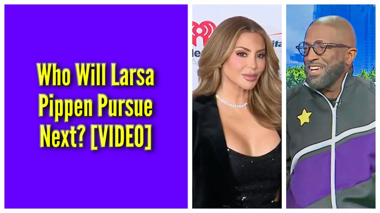 Who Will Larsa Pippen Pursue Next?