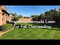 Preparing bermuda lawn for fall overseeding