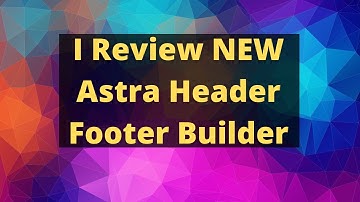 Astra Introduces Header Footer Builder for Wordpress