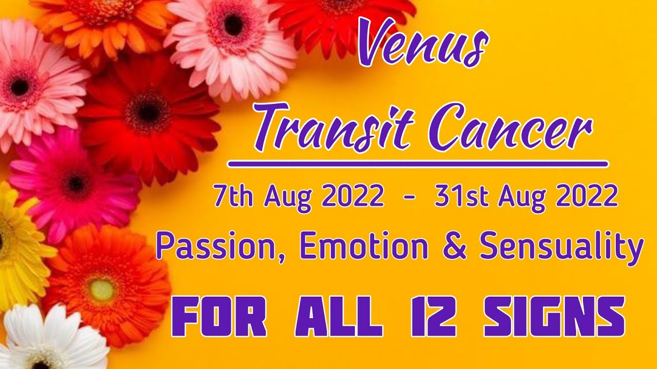 For All 12 Ascendant Signs Venus Transit in Cancer 2022 Venus