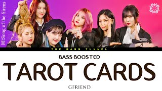 GFRIEND - TAROT CARDS [REVERB BASS BOOSTED]