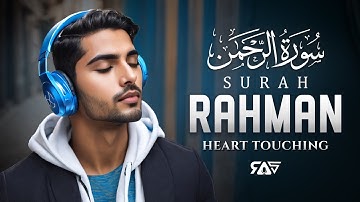 Surah Ar-Rahman سورة الرحمن | Relaxation Guaranteed! (إن شاء الله) Emotional Quran | RAS