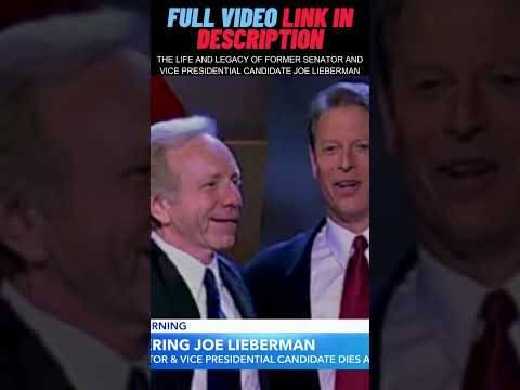 life and legacy of former senator and vice presidential candidate Joe Lieberman #youtubeshorts #usa