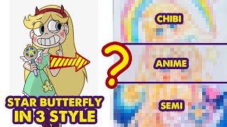 Draw Star Butterfly In 3 Different Styles - Chibi, Anime, Semi  | Draw by fan