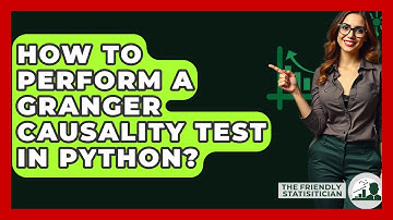 How To Perform A Granger Causality Test In Python? - The Friendly Statistician