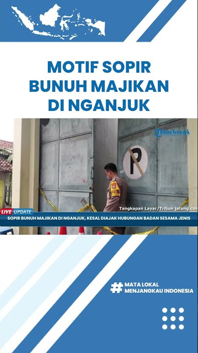 Terkuak Motif Sopir Bunuh Majikan di Nganjuk, Pelaku Dendam Kerap Diajak Berhubungan Sesama Jenis