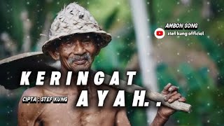 KERINGAT AYAH ❤ LAGU POP AMBON TERBARU 2026 ----- UNTUK AYAH
