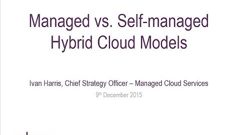 Managed vs Self managed hybrid cloud models video