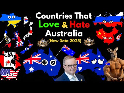 Countries That Love/Hate Australia (New Data)