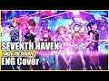 ⌈6人Chorus⌋ SEVENTH HAVEN (Tokyo 7th Sisters) ⌈Full English Cover⌋