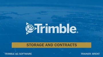 Storage and Contracts | Online Training | Trimble Ag Software
