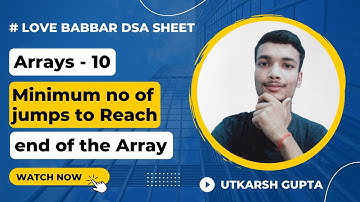 Minimum no. of Jumps to reach end of an array | Love Babbar SDE Sheet | Arrays - 10| #geeksforgeeks