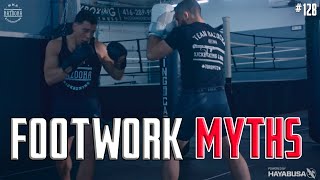 NEVER Make These FOOTWORK MISTAKES? | Footwork Myths | Bazooka KB & MMA - EP. #128