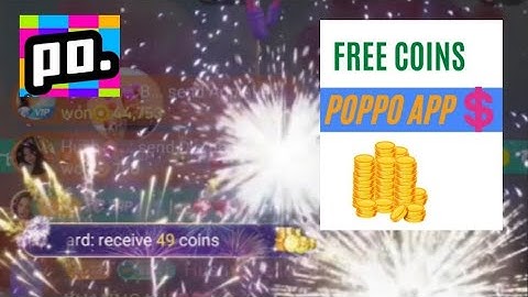 Paano makakuha ng maraming free coins sa FIREWORKS sa Poppo Live App #poppolive