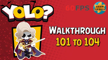 YOLO?: Level  101 TO 104 , iOS/Android Walkthrough By (CacaCat)