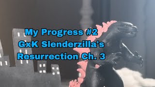 My Progress #2 GxK Slenderzilla’s Resurrection Ch. 3