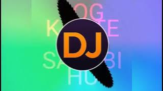 log kehte hain main sharabi hoon dj latif kadaura