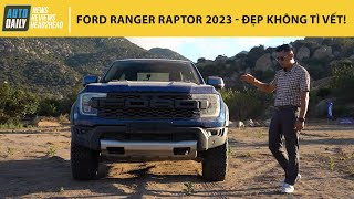 Trải nghiệm chi tiết Ford Ranger Raptor 2023 - ĐẸP KHÔNG TÌ VẾT! |Autodaily.vn|