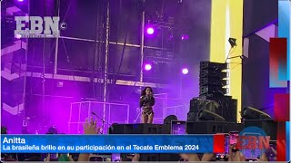 ANITTA SORPRENDE A SUS FANS CANTANDO 'ENVOLVER' en el festival Tecate Emblema 🇧🇷 🎶  #anitta