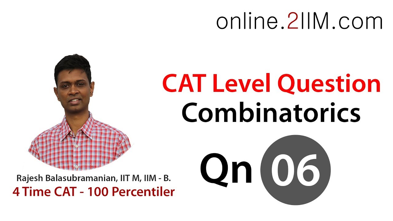 online cat preparation time CAT Preparation - Combinatorics Question 06
