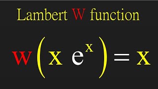 Lambert W function | تعريف دالة لامبارت وكيفية استخدامها
