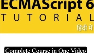 ES6 Full Course in Hindi | ES6 Tutorial for Beginners | ES6 Complete Course