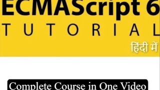 ES6 Full Course in Hindi | ES6 Tutorial for Beginners | ES6 Complete Course