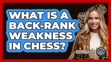 What Is A Back-Rank Weakness In Chess?