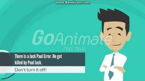 Jack Paul Error 1 (First GoAnimate Video)
