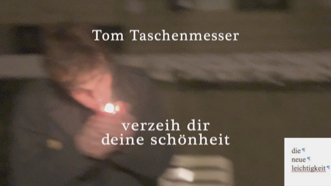 Tom Taschenmesser - verzeih dir deine schönheit