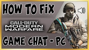 EASY Game Chat Audio FIX - PC - Modern Warfare