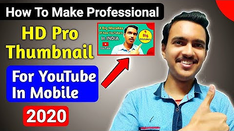 How To Make Professional Thumbnail For YouTube Videos On Android 2020 | How To Make HD Pro Thumbnail