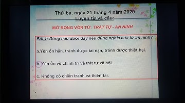 Luyện từ và câu. Mở rộng vốn từ: Trật tự-an ninh