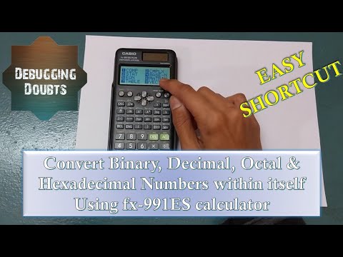 Number Base Conversion (Binary , Octal , Decimal , Hexadecimal) using Casio fx-991ES calculator