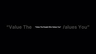 #value #valuepeople #valueyourself #valuetalks #valuetime #valuing #values #lifethoughts