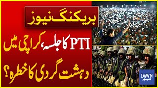 Report Compiled: Why PTI could Not Get Permission for Jalsa in Karachi? | Dawn News