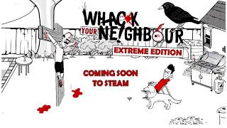 Whack Your Neighbour 2 Extreme Edition Trailer