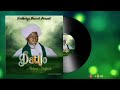 Sabuwar Waqar ABBA JINJINA DATTIJO Official Audio Audiosong Arewa