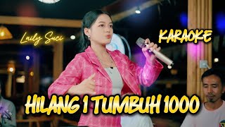Laily Suci - Hilang 1 Tumbuh 1000 [KARAOKE]