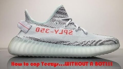 How to Cop Yeezys...WITHOUT A BOT!!!!!!