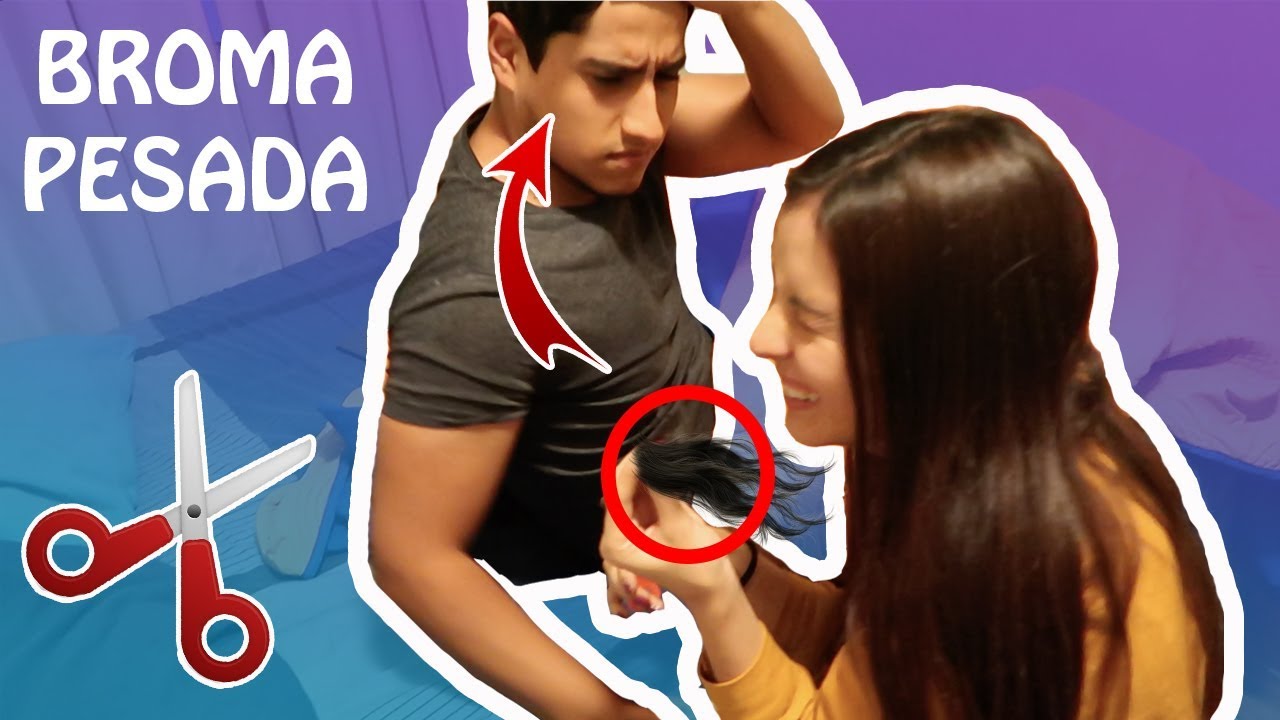 BROMA PESADA A MI NOVIO LE CORTO EL PELO MIENTRAS DUERME!!! - YouTube