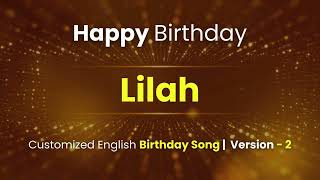 Lilah - Happy Birthday | Customized Birthday Song