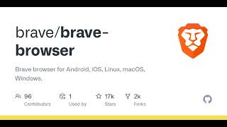 GitHub - brave/brave-browser: Brave browser for Android, iOS, Linux, macOS, Windows.